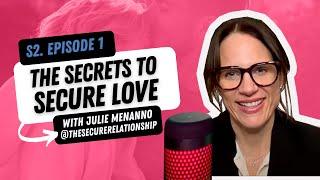 The Secrets to SECURE LOVE with expert Julie Menanno