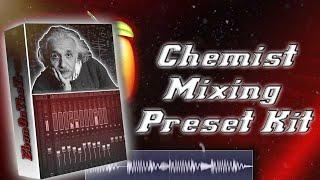 Free 2020 FL Studio 20 Mixing Presets Kit - Chemist