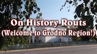 On History Routs Welcome To Grodno Region