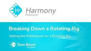 How to Set the Preferences for a Rotating Rig with Harmony Premium