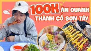 100k - Ăn gì ở Thành Cổ Sơn Tây  Tiểu Màn Thầu