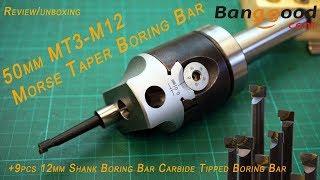 50mm MT3-M12 Morse Taper Boring Bar boring head  banggood Unboxing Review and first test