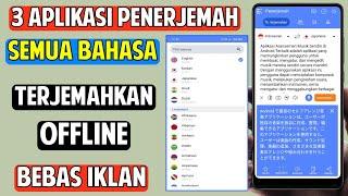 3 Aplikasi Penerjemah Semua Bahasa di Android Terbaik 2024