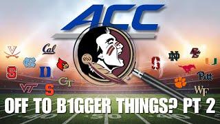 ACC Spotlight Does Florida St Want the B1G or SEC? Pt. 2  Conference Realignment  FSU Seminoles