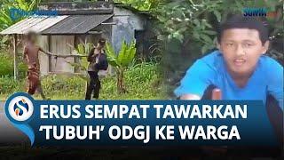 Waduh Terungkap Ternyata Pelaku Mutilasi ODGJ di Garut Sempat Tawarkan Tubuh Korban ke Warga