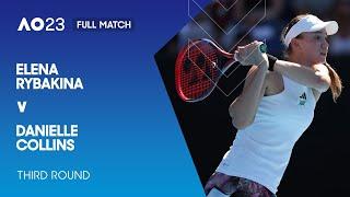 Elena Rybakina v Danielle Collins Full Match  Australian Open 2023 Third Round