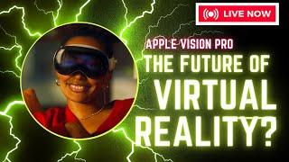 Apple Vision Pro The Future of Virtual Reality?  Groundbreaking Technology Explained