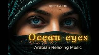 Ocean Eyes I Arabian relaxing music instrumental music Arabic qanun for meditation & relax