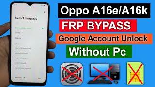 Oppo A16e Frp Bypass  Oppo Cph2421 Google Account Unlock  Without Pc  New Method 2023