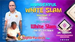 Carrom  Wonderful White Slam By Yogesh Pardeshi Pune  SF-2