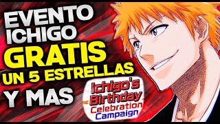 EVENTO ICHIGO PERSONAJE 5 ESTRELLAS GRATIS Y MUCHO MAS Bleach Brave Souls