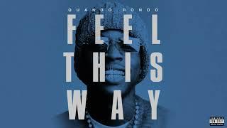 Quando Rondo - Feel This Way  Official Audio