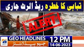 Geo Headlines 12 PM  Karachi weather  Rain with thunder dust-storm likely today  14th June 2023