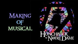 Making of Musical The Hunchback of Notre Dame