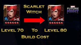 Scarlet Witch Level 70 To Level 80 Build Cost Information - F 2 P - Marvel Future Fight