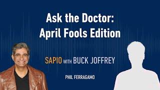 77 Ask the Doctor April Fools Edition