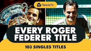 EVERY Roger Federer Career Singles Title 