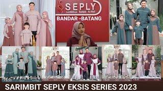 SARIMBIT SEPLY EKSIS SERIES 2023 @seplystorebandarbatang1484