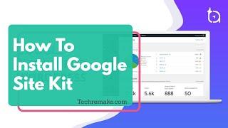 How To Install Google Site Kit 2021  Set Up Site Kit In WordPress  WordPress Plugin From Google