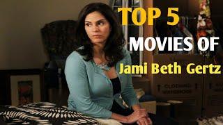 TOP 5 MOVIES OF Jami Beth Gertz