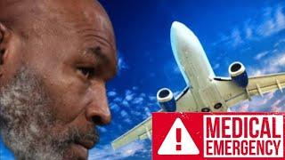 BREAKING NEWS MIKE TYSON SUFFERS A MEDICAL SCARE DURING A FLIGHT 