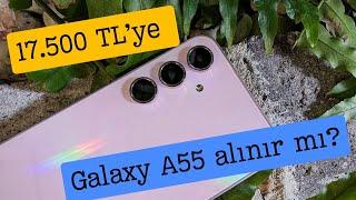 Galaxy A55 fiyatı düştü peki 17.500 TLye değer mi?