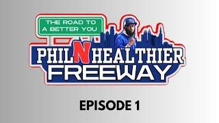 Phil-N-Healthier w Freeway Ep. 1  Freeway’s Health Journey  SWAY’S UNIVERSE