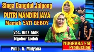 PMJ Mamah Yati Geboy  Ngobor kodok  Voc. Riha AMR  Live kp. pule poncol bekasi