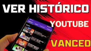 COMO CONSULTAR O HISTÓRICO DE NAVEGAÇÃO DO YOUTUBE VANCED