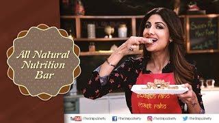 All Natural Nutrition Bar  Shilpa Shetty Kundra  Healthy Recipes  The Art Of Loving Food