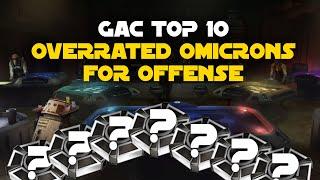 Top 10 most overrated GAC Omicrons for Offense  SWGOH Grand Arena