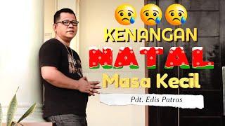 KENANGAN NATAL MASA KECIL  Pdt. Edis Patras  Lagu NATAL KENANGAN BLACK SWEET