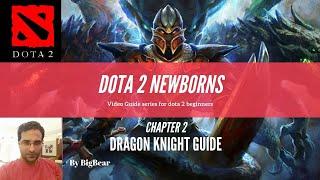 Dota 2 Newborns chapter 2  Dragon Knight Guide urdu