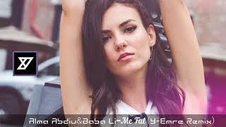 Alma Abdiu-Baba Li-Me Fal  Y-Emre Music Remix