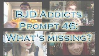 BJD Addicts Prompt #46 Whats missing?