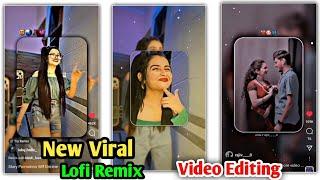 New Viral Lofi  Remix Status Editing  VN Video Editor  VN App Se Video Edit Kaise Kare