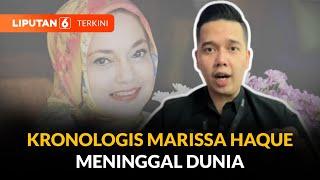 Kronologis Marissa Haque Meninggal Dunia Tiba-tiba Sudah Tak Bergerak di Kamar  Liputan 6