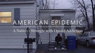 American Epidemic The Nations Struggle With Opioid Addiction