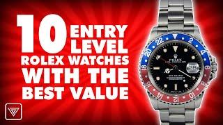 Top 10 Entry Level Rolex Watches With The Best Value For 2023