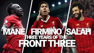 Liverpools Front Three 3 years of Mane Firmino and Salah