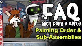 Quickie FAQ Painting Order & Painting With Sub-Assemblies