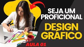 Como estudar Design Gráfico Sozinho em 2024 - Em casa CURSO GRÁTIS  - Aula 01