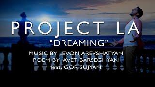 DREAMING «Մի տուն թող մնա արթուն» by PROJECT LA