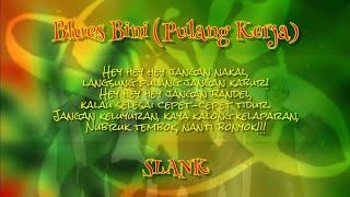 Slank - BLUES BINI PULANG KERJA Lirik  Blues  The Best Slank