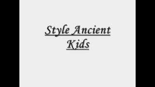 Style Ancient Kids 17-02-08 - Ft kania Lirick