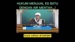 HUKUM MENJUAL ES BATU DENGAN AIR MENTAH  BUYA YAHYA AL-BAHJAH #shorts