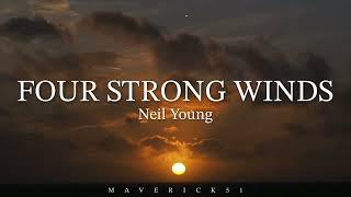 Neil Young -  Four Strong Winds lyrics 