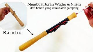 Membuat joran wader dan nilem