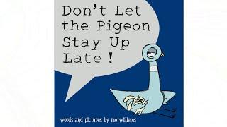 Dont Let the Pigeon Stay Up Late - Read Aloud Books for Toddlers Kids and Children