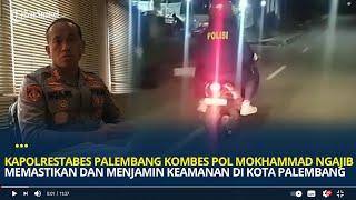 Kapolrestabes Palembang Kombes Pol Mokhammad Ngajib Menjamin Keamanan di Kota Palembang